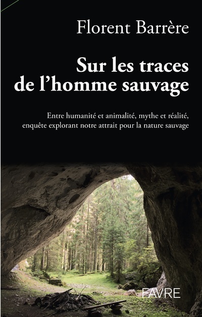 Sur les traces de l'homme sauvage