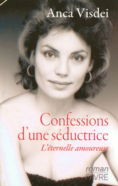 Confessions d'une séductrice - L'éternelle amoureuse