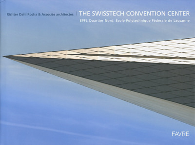 The SwissTech Convention Center
