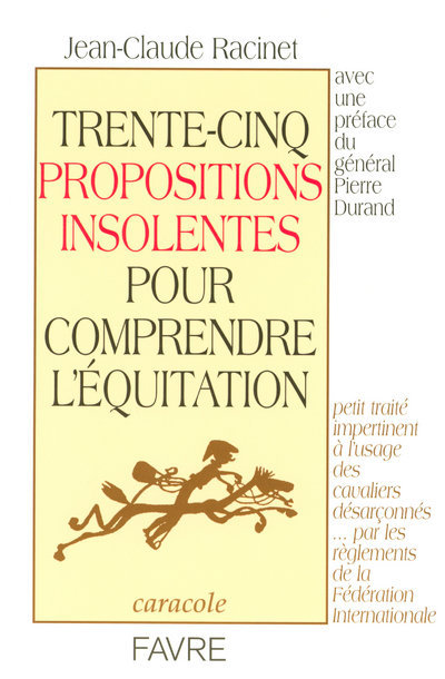35 propositions insolentes pour comprendre l'équitation