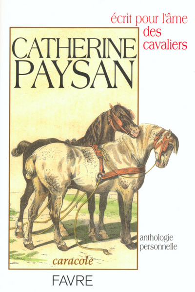 Ecrit pour l'âme des cavaliers - Anthologie personnelle