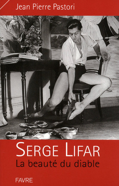 Serge Lifar la beauté du diable