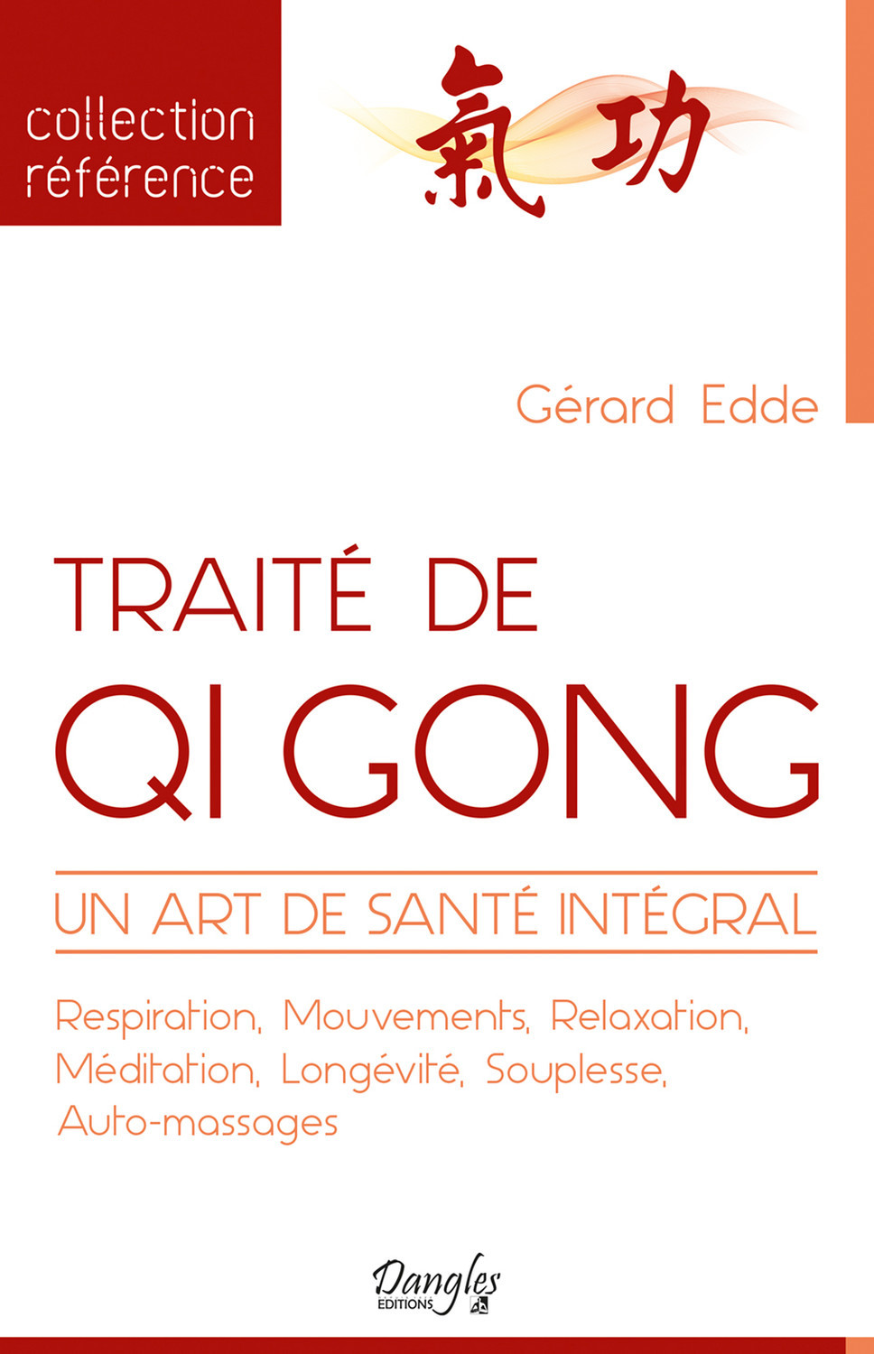 Traité de Qi Gong - Un art de santé intégral