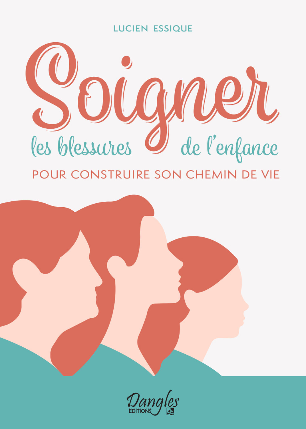 Soigner les blessures de l'enfance pour construire son chemin de vie
