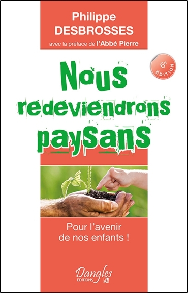 Nous redeviendrons paysans - Pour l'avenir de nos enfants !