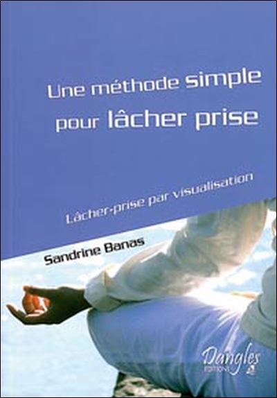 Méthode pour lâcher prise