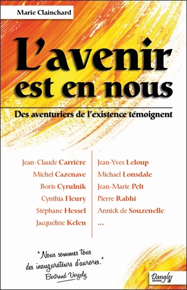 L'avenir est en nous - Des aventuriers de l'existence témoignent