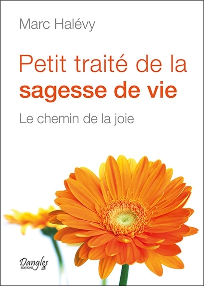 Petit traité de la sagesse de vie - Le chemin de la joie