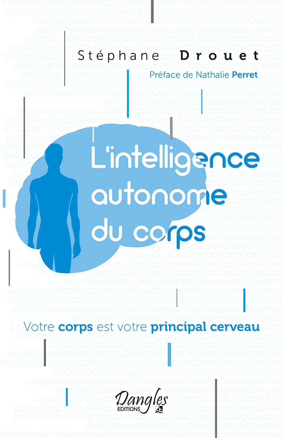 L'intelligence autonome du corps - Votre corps est votre principal cerveau
