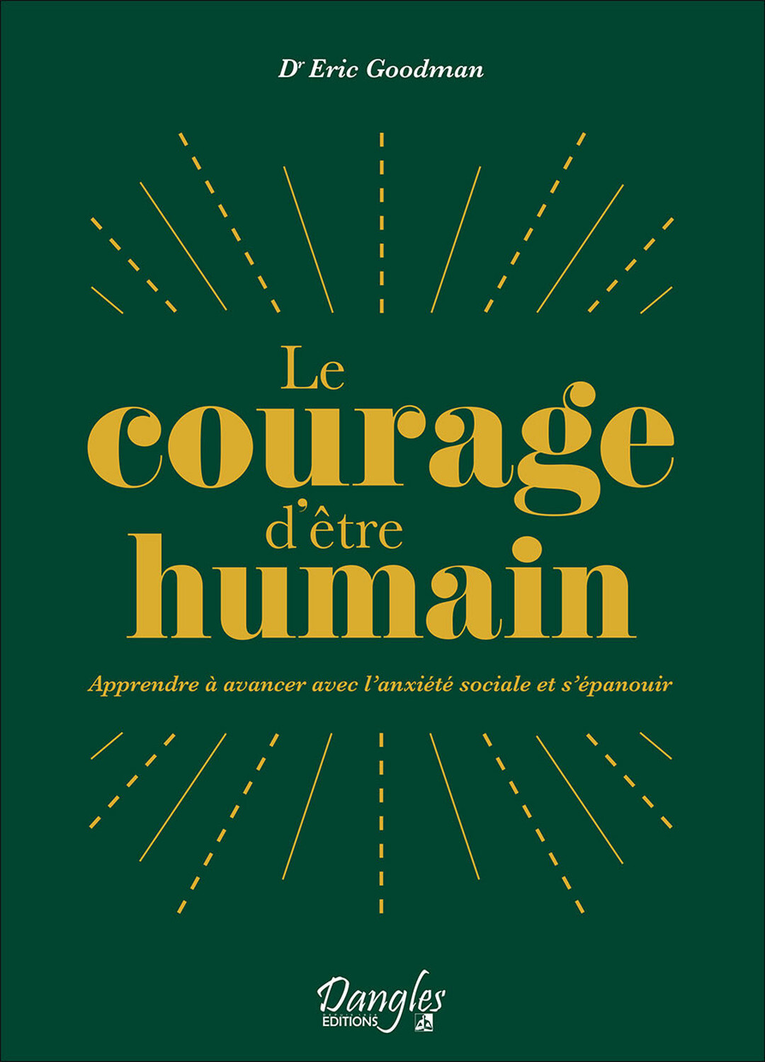 Le courage d'être humain - Apprendre à avancer avec l'anxiété sociale et s'épanouir