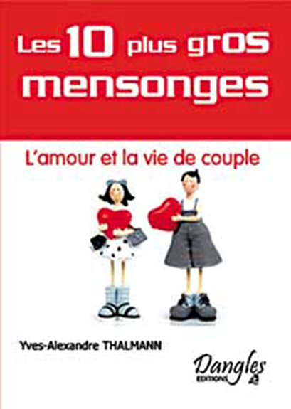 10 mensonges sur l'amour et vie de couple