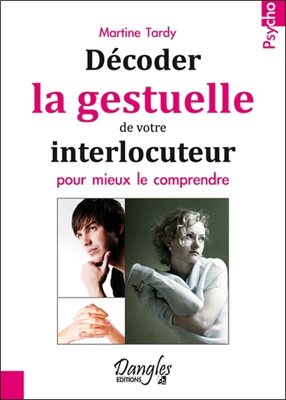 Décoder la gestuelle de votre interlocuteur