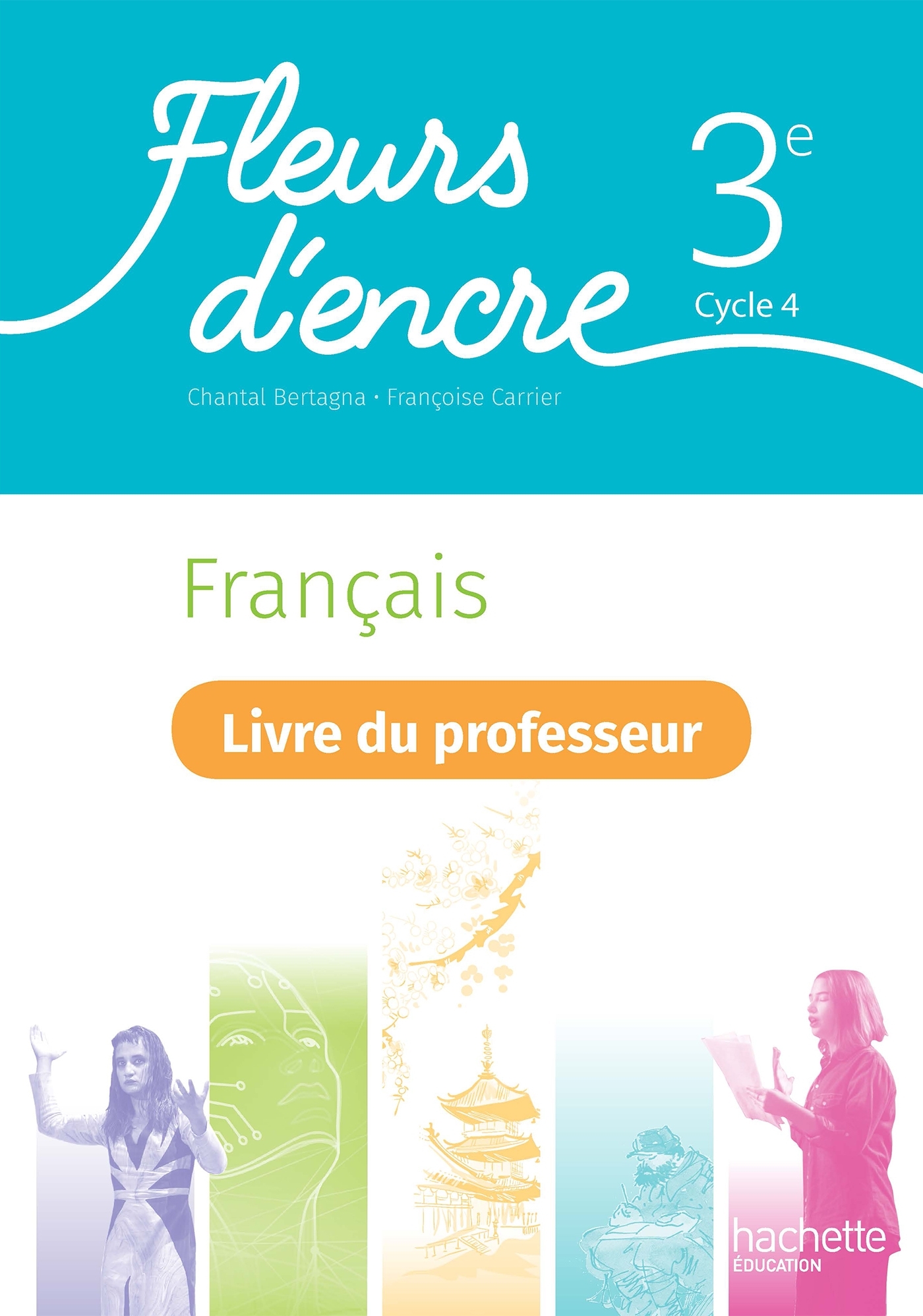 Fleurs d'encre Français cycle 4 / 3e - Livre du professeur - Ed. 2020