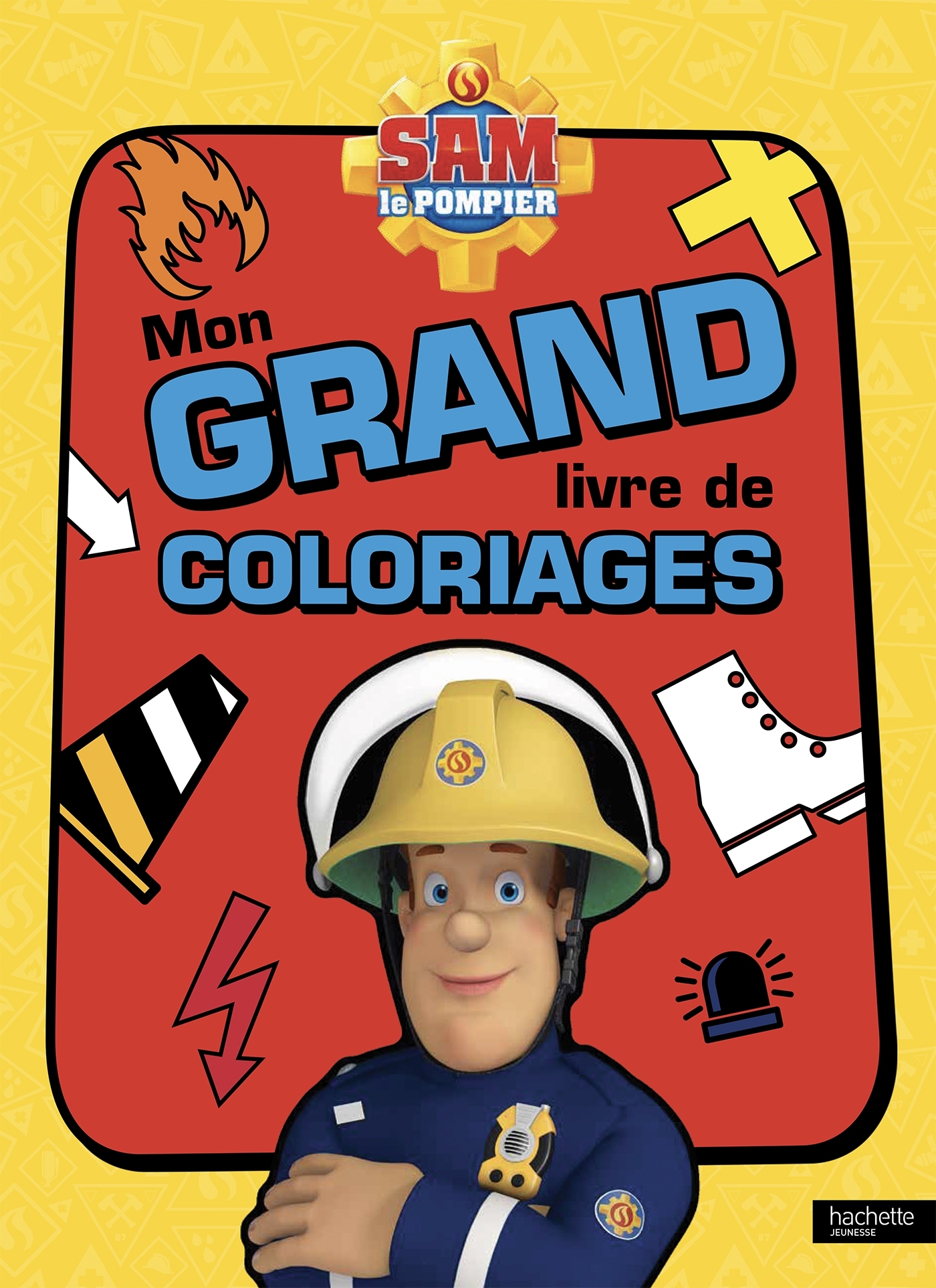 Sam le pompier - Mon grand livre de coloriages