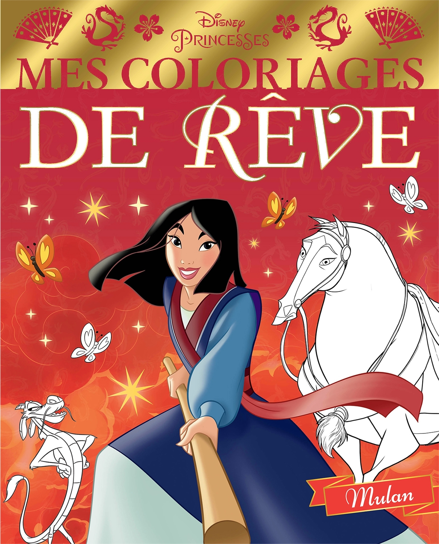 DISNEY PRINCESSES - Mes Coloriages de Rêve - Mulan
