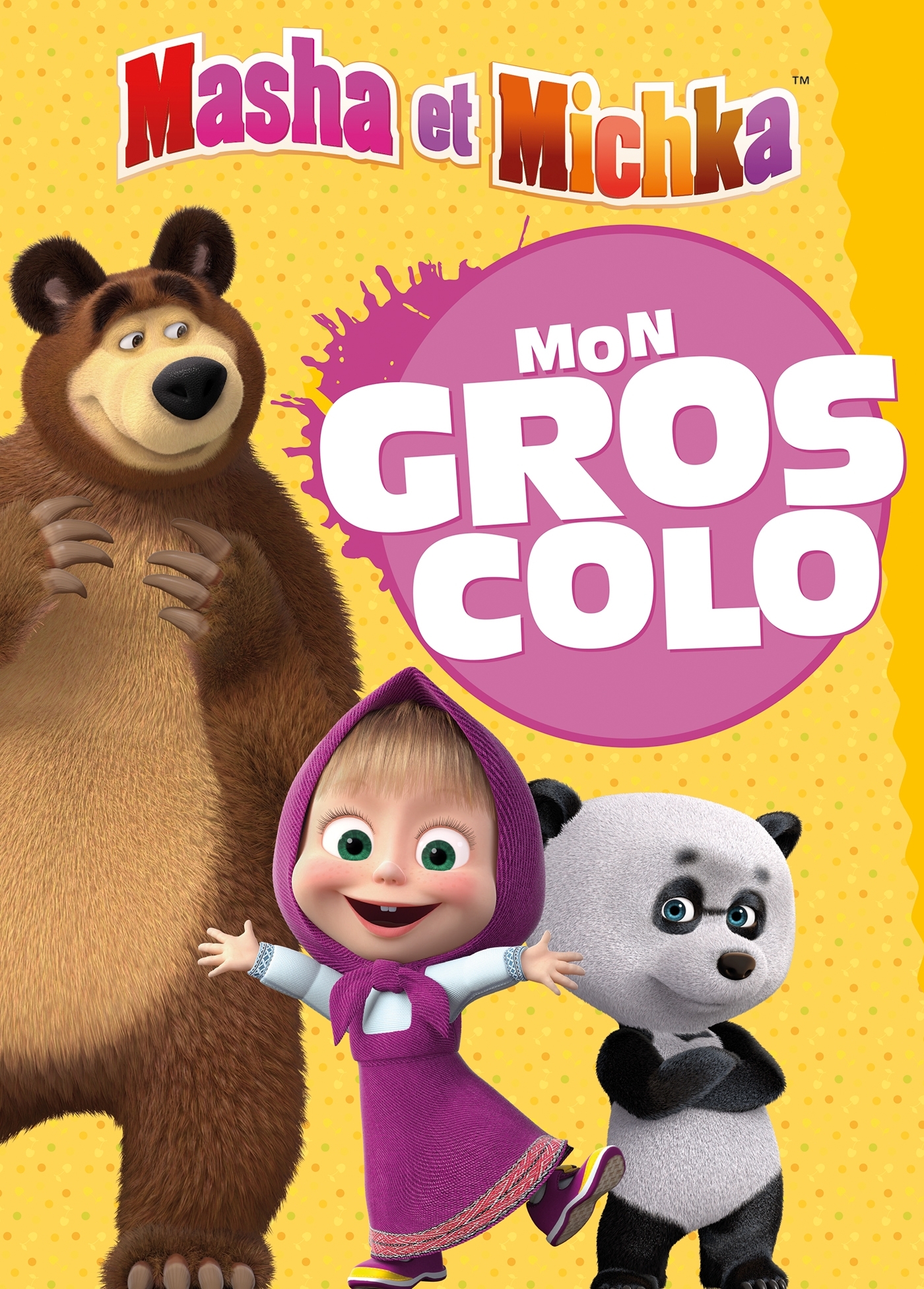 Masha et Michka - Mon Gros Colo NED