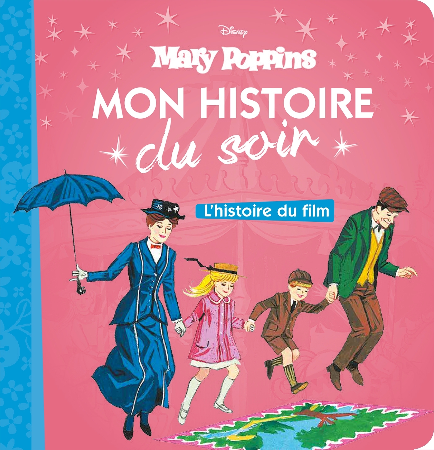MARY POPPINS - Mon Histoire du Soir - L'histoire du film - Disney