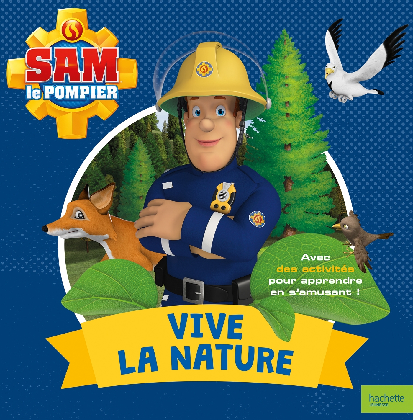Sam le Pompier - Vive la nature