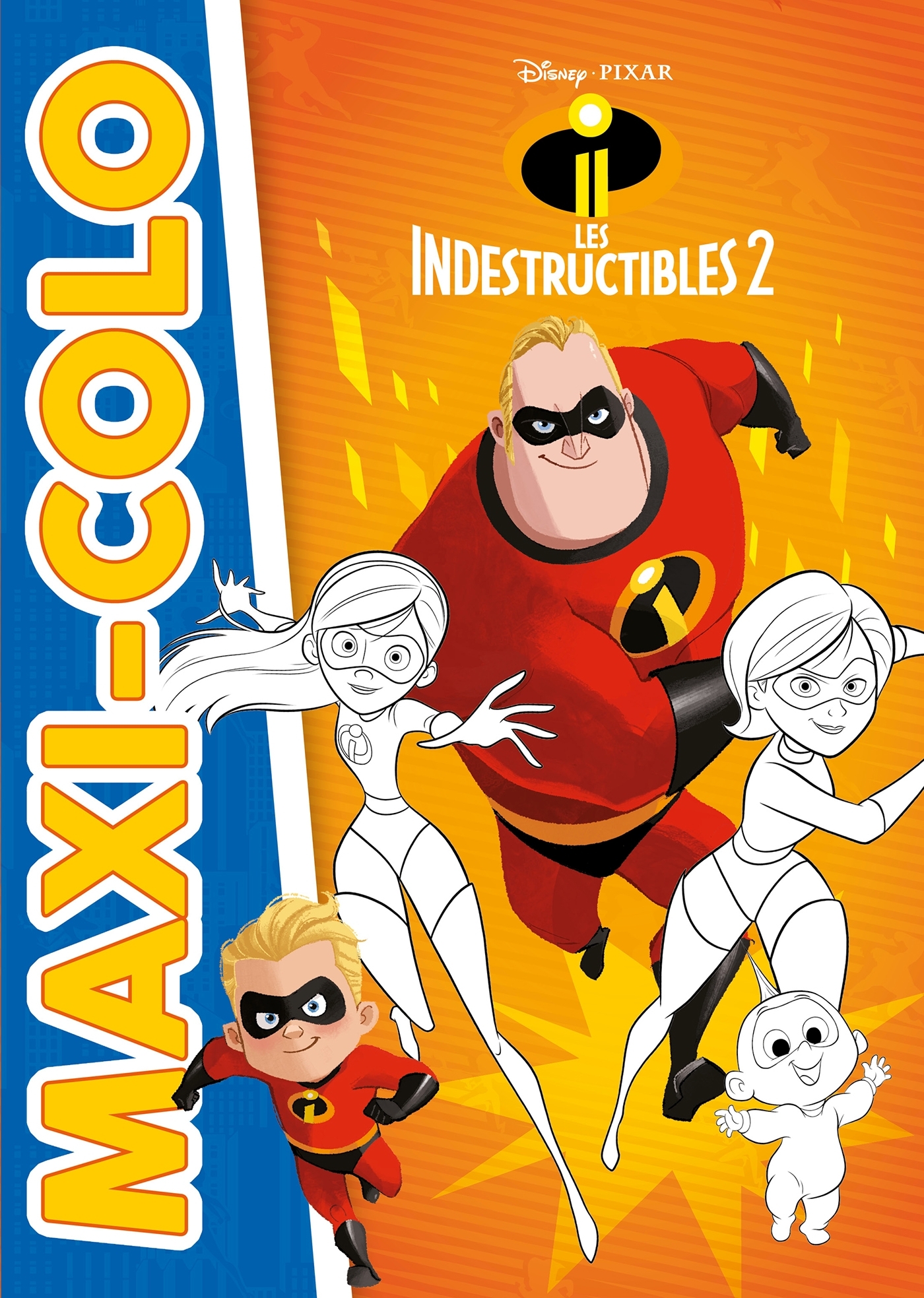 LES INDESTRUCTIBLES 2 - Maxi Colo - Disney Pixar