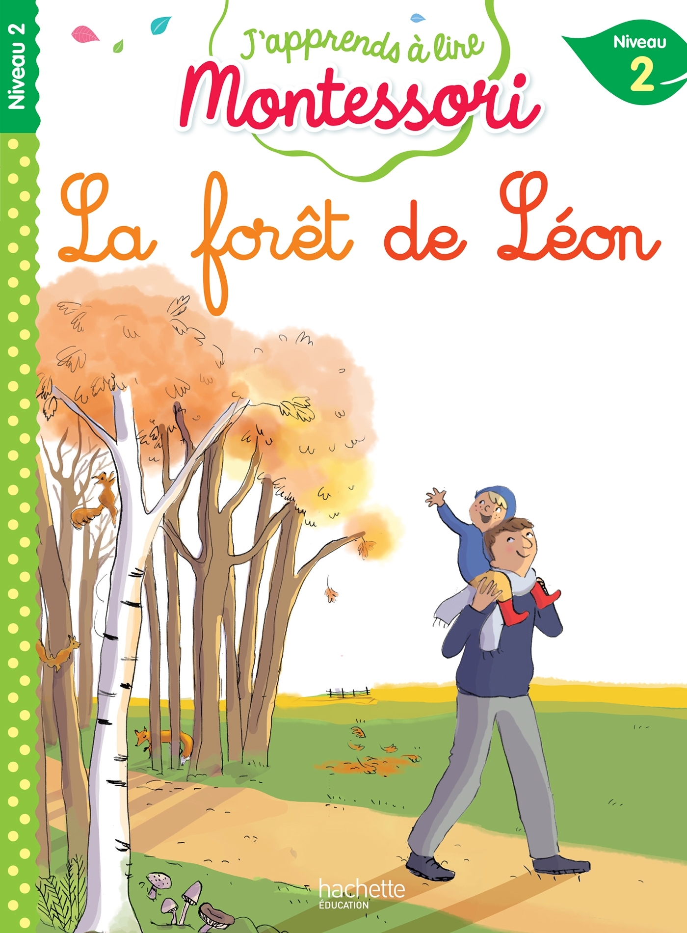 La forêt de Léon , niveau 2 - J'apprends à lire Montessori