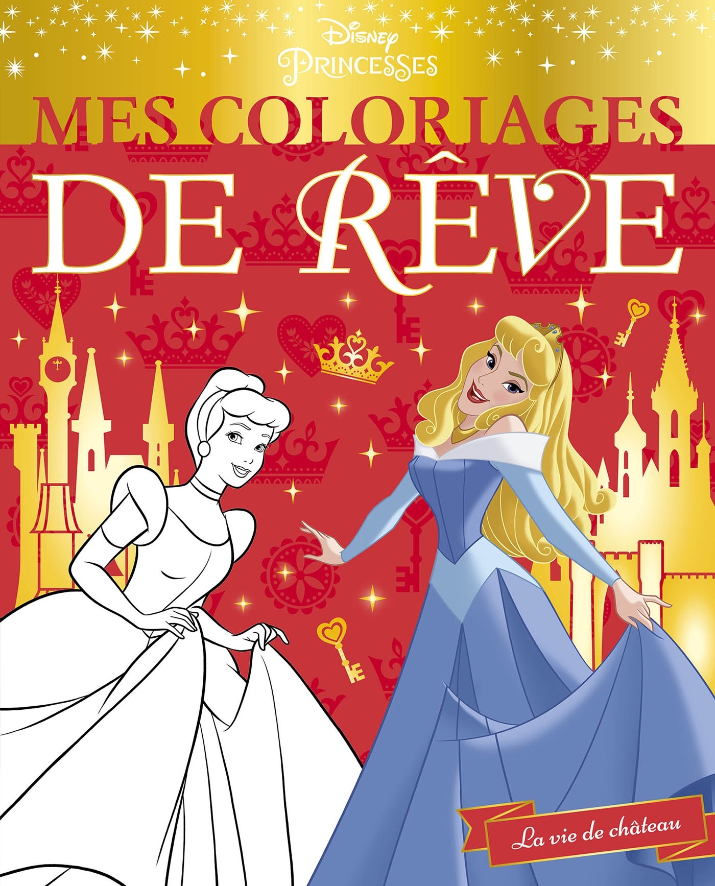 DISNEY PRINCESSES - Mes Coloriages de Rêve - La vie de château