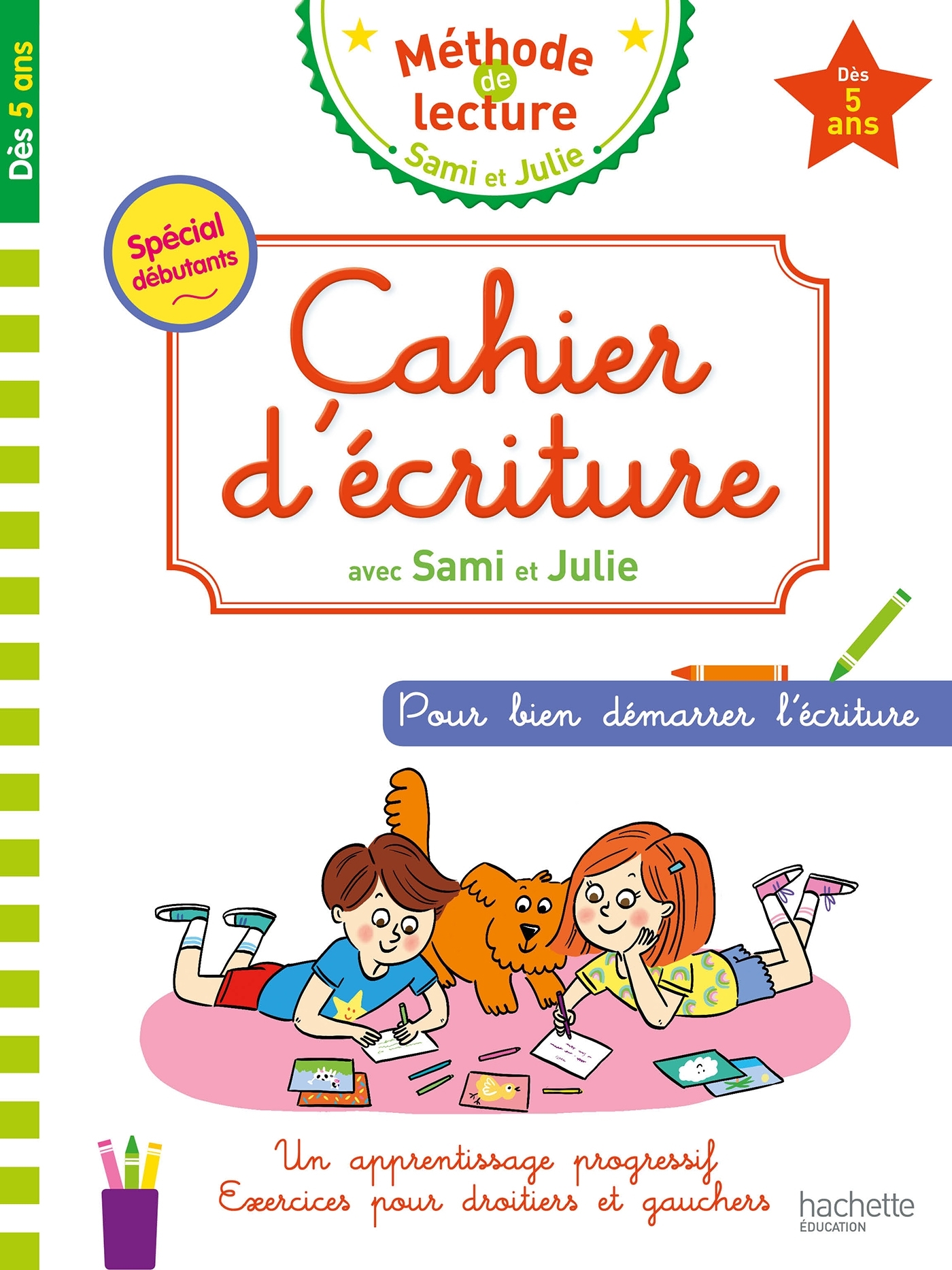Cahier d'écriture Sami et Julie Dès 5 ans