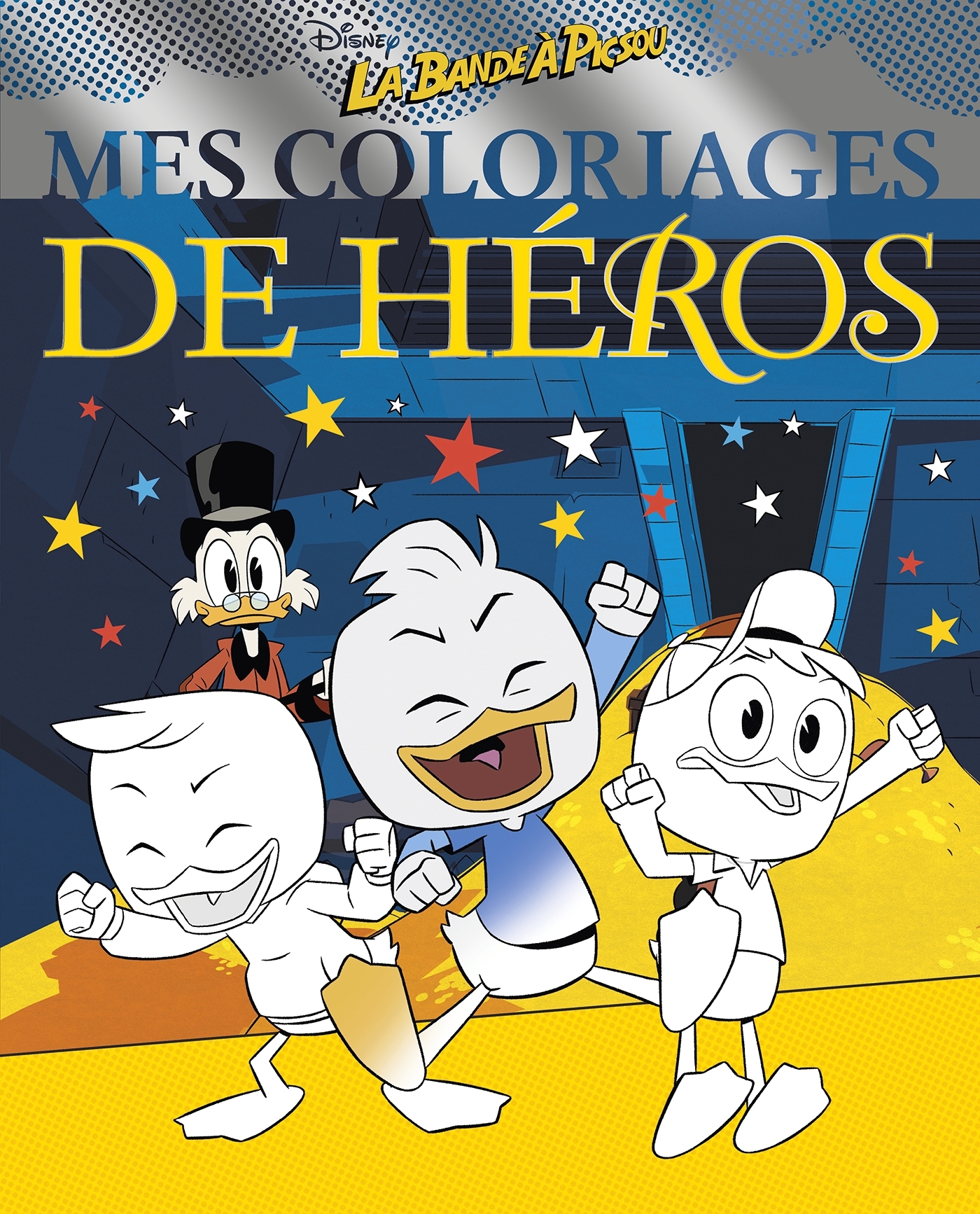 LA BANDE À PICSOU - Mes Coloriages de Héros - Disney