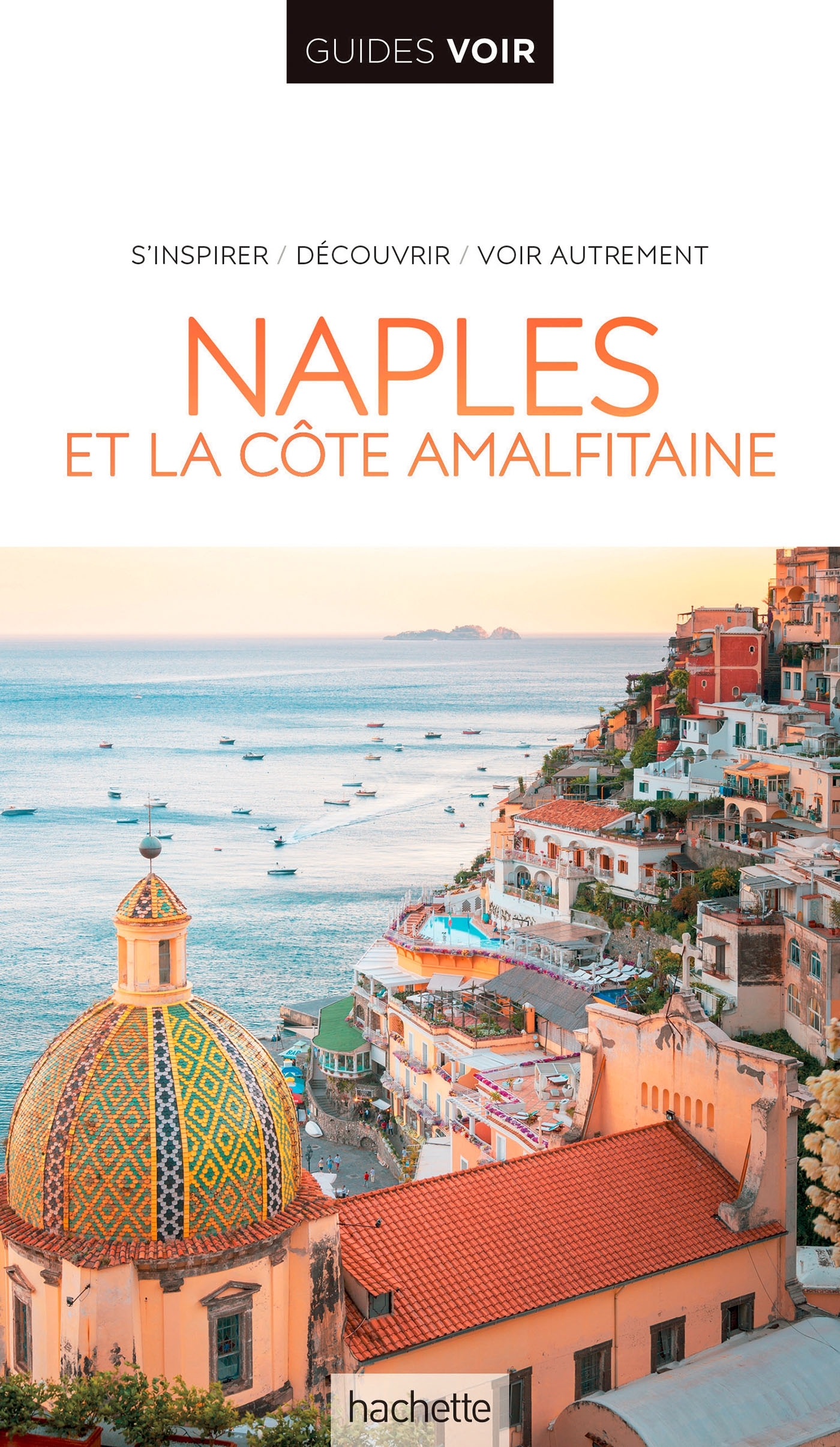 Guide Voir Naples, Pompéi, Capri et le Vésuve