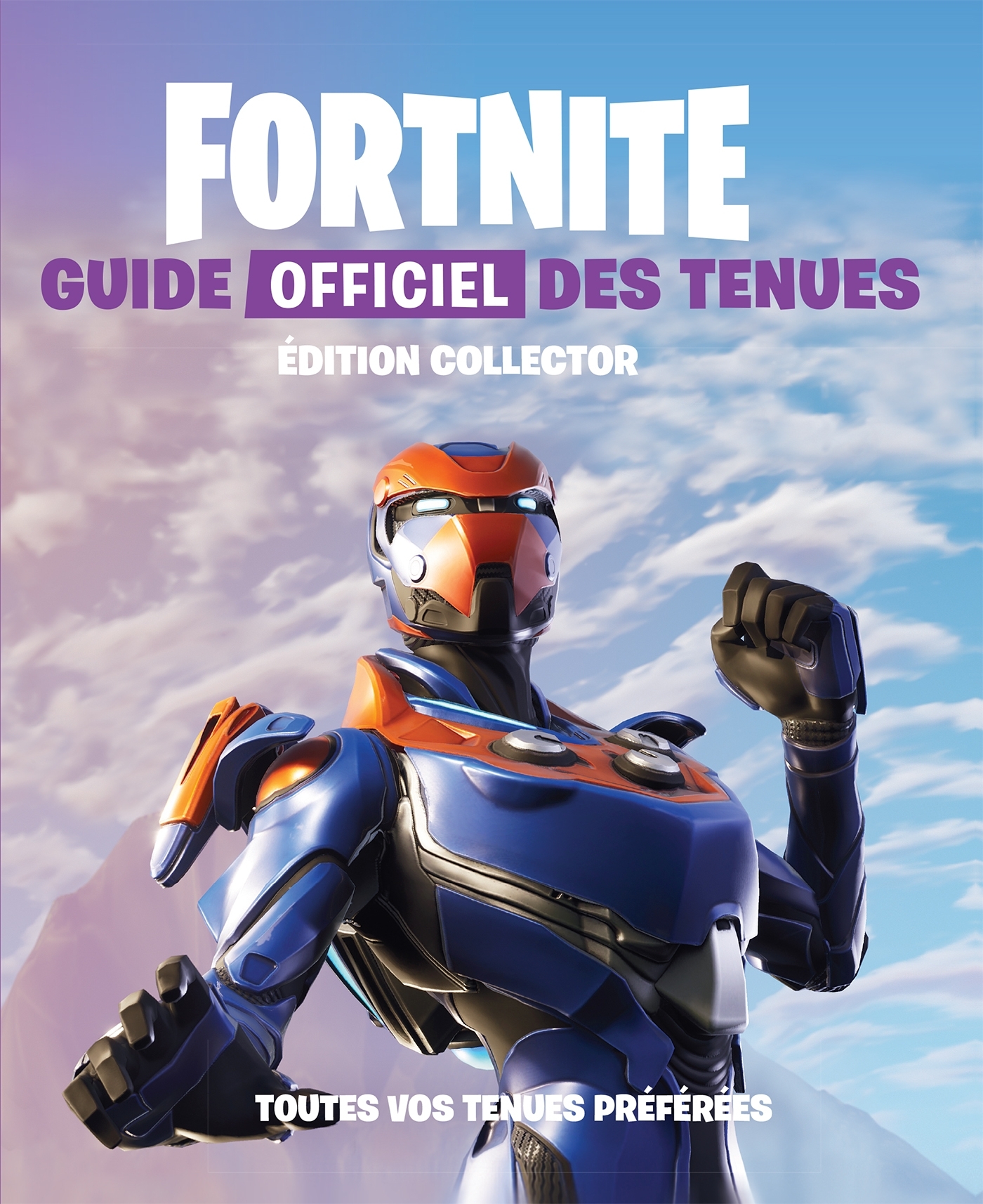 FORTNITE - Guide officiel des tenues édition collector