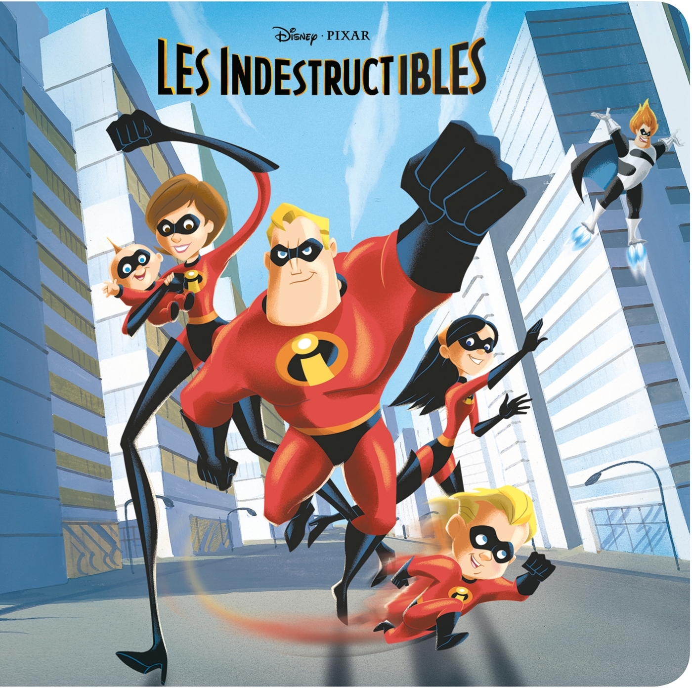 LES INDESTRUCTIBLES 1 - Monde Enchanté - L'histoire du film - Disney Pixar