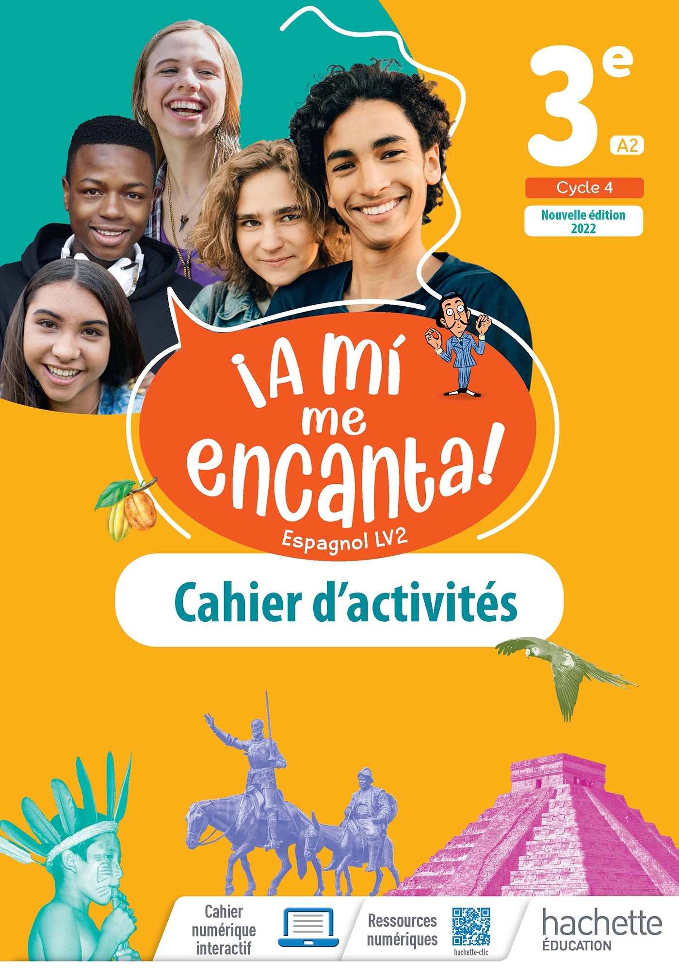 A mi me Encanta cycle 4 3e - cahier d'activités  - Ed. 2022