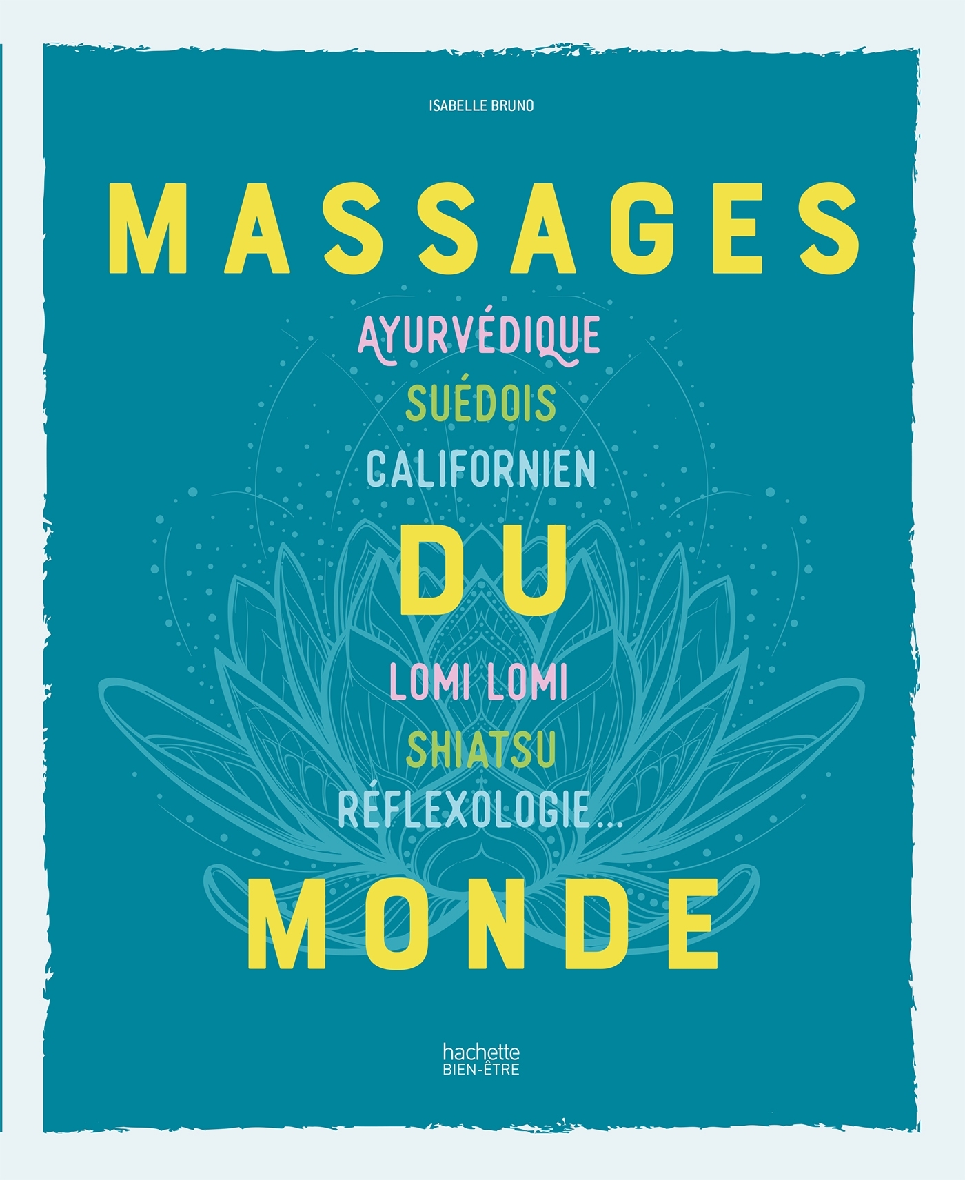 Massages du monde - Ayurvédique - Suédois - Californien - Lomi lomi - Shiatsu - Réflexologie