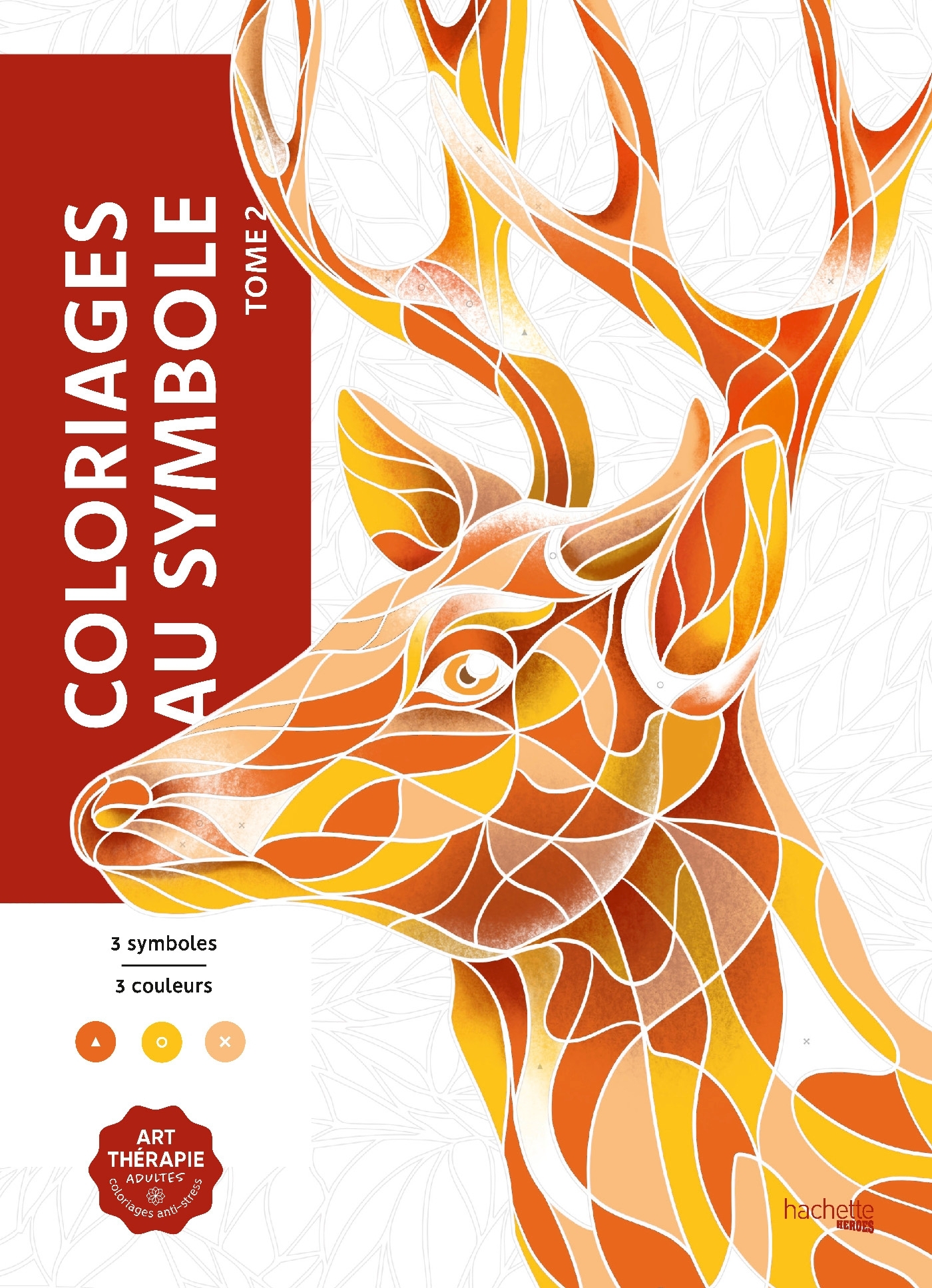 Coloriages mystères - Coloriages au symbole - Tome 2