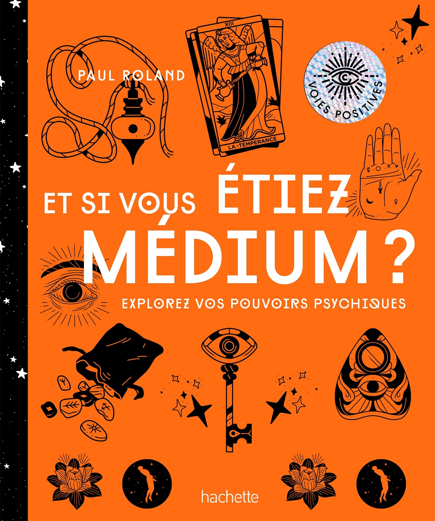Et si vous étiez medium ? Explorez vos pouvoirs psychiques
