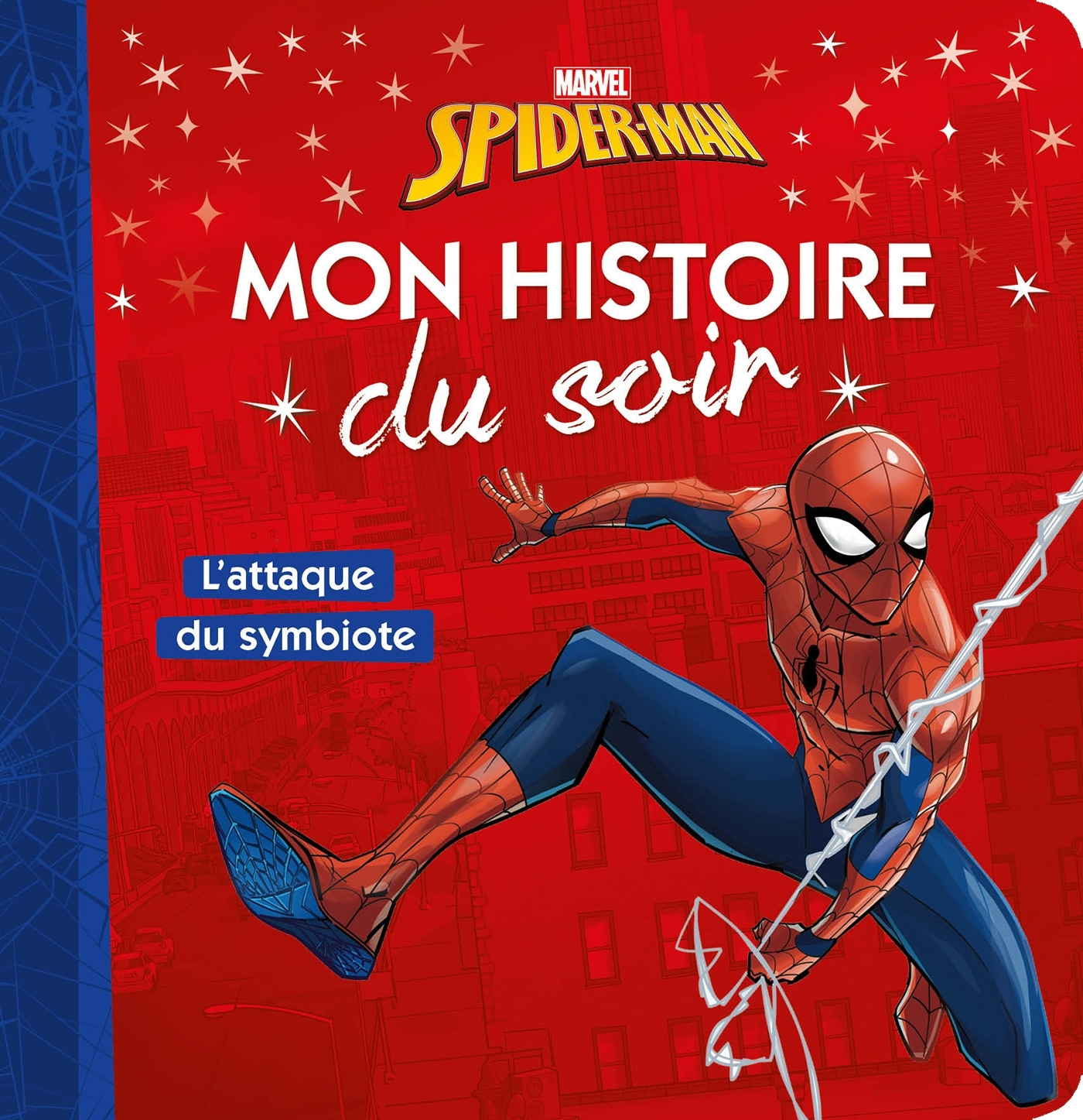 SPIDER-MAN - Mon Histoire du Soir - L'Attaque du symbiote - Marvel