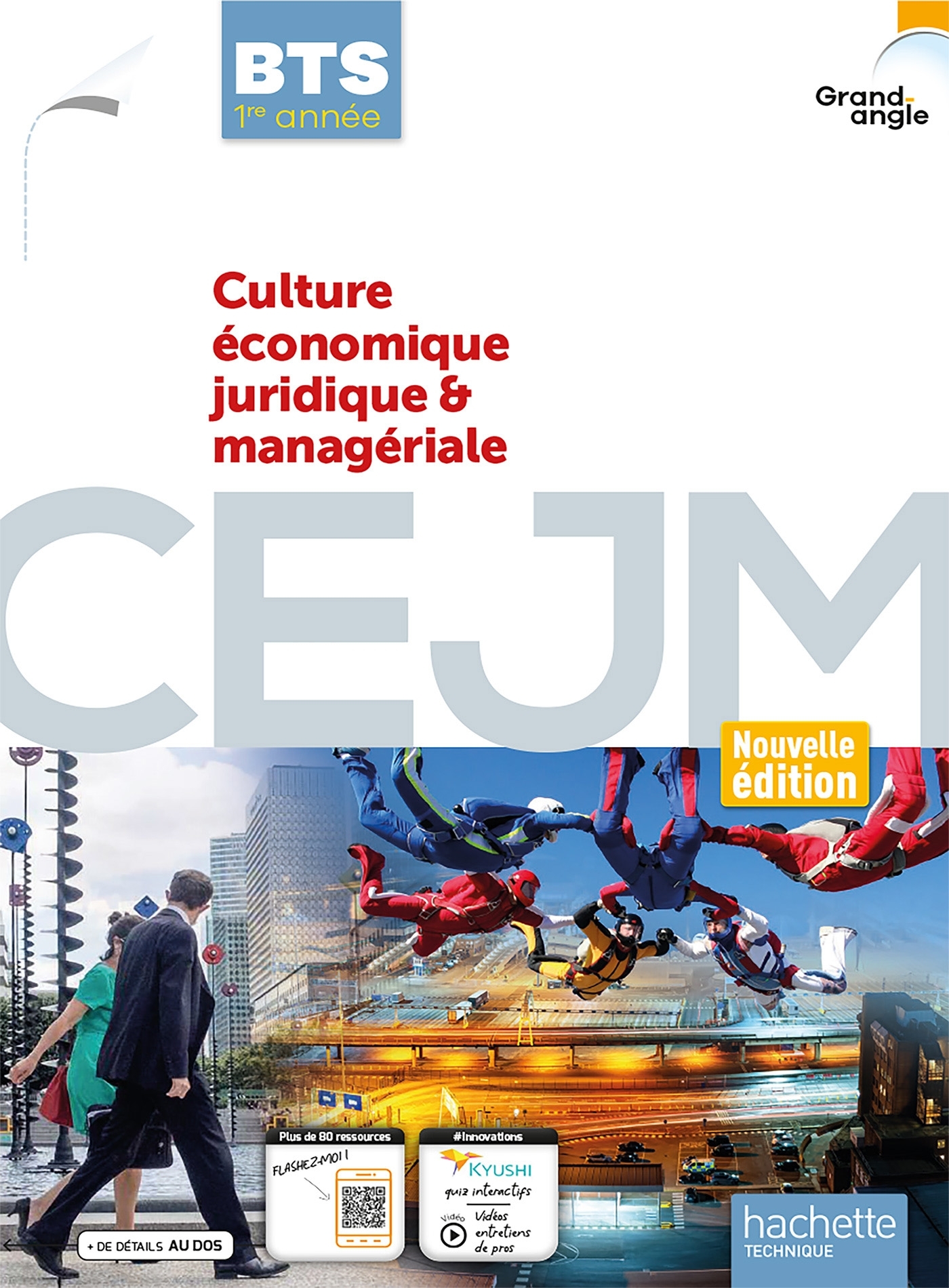 Culture économique juridique et managériale CEJM BTS 1 année Coll Grand-Angle - livre élève éd. 2022