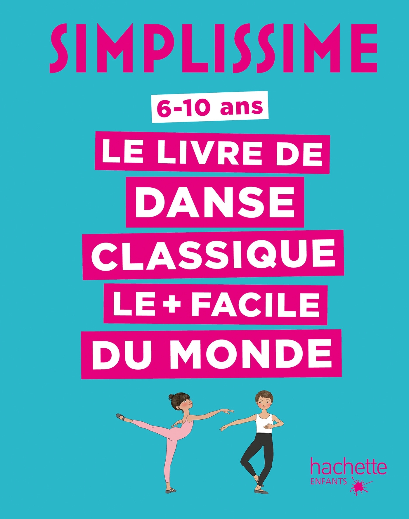 Simplissime Le livre de danse classique le + facile du monde