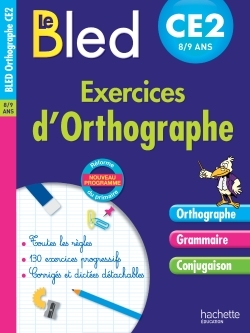 Cahier Bled - Exercices D'Orthographe Ce2