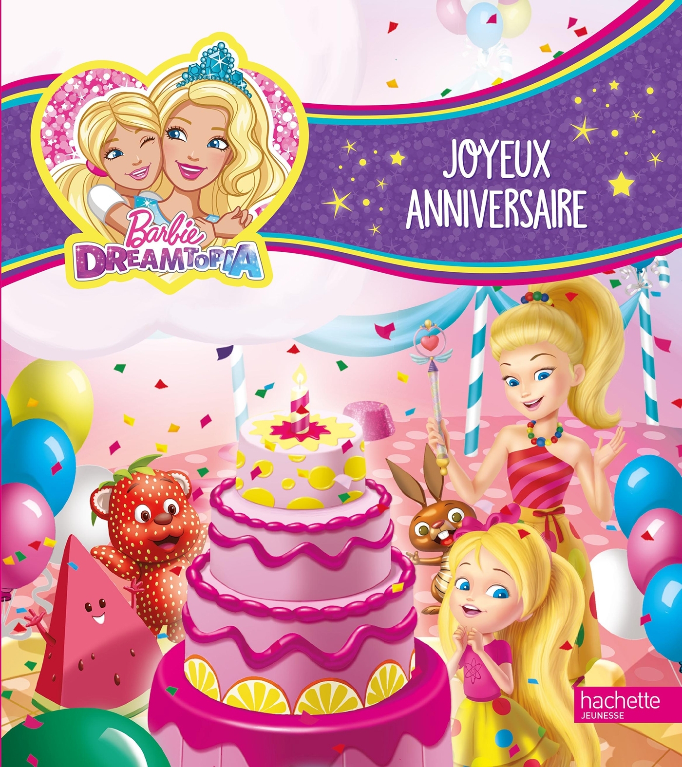 Barbie Dreamtopia - Joyeux anniversaire