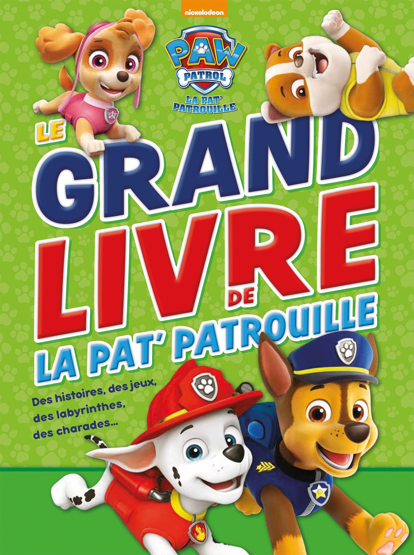 Paw Patrol-La Pat'Patrouille- Le grand livre de la Pat'Patrouille