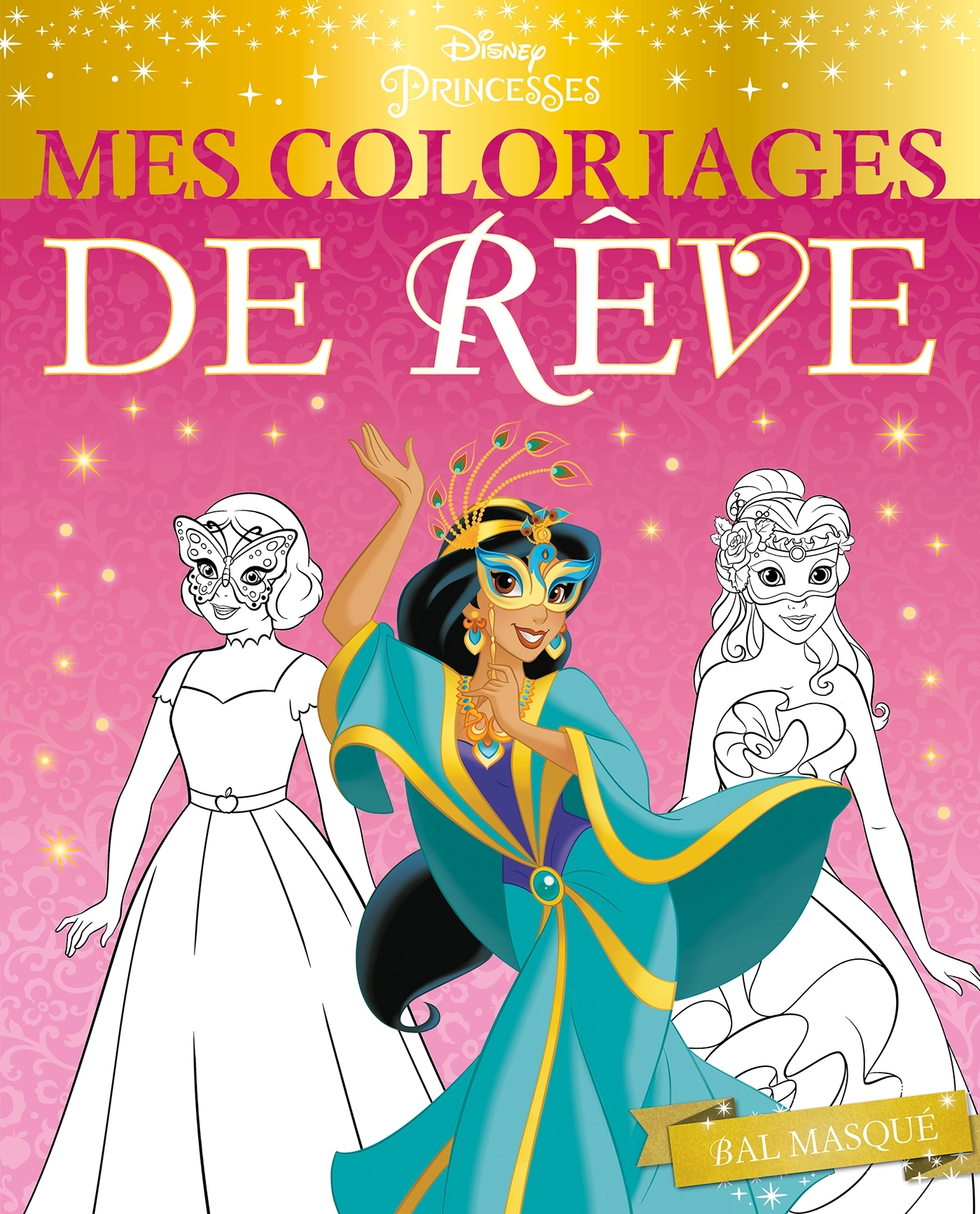 DISNEY PRINCESSES - Mes Coloriages de Rêve - Bal masqué