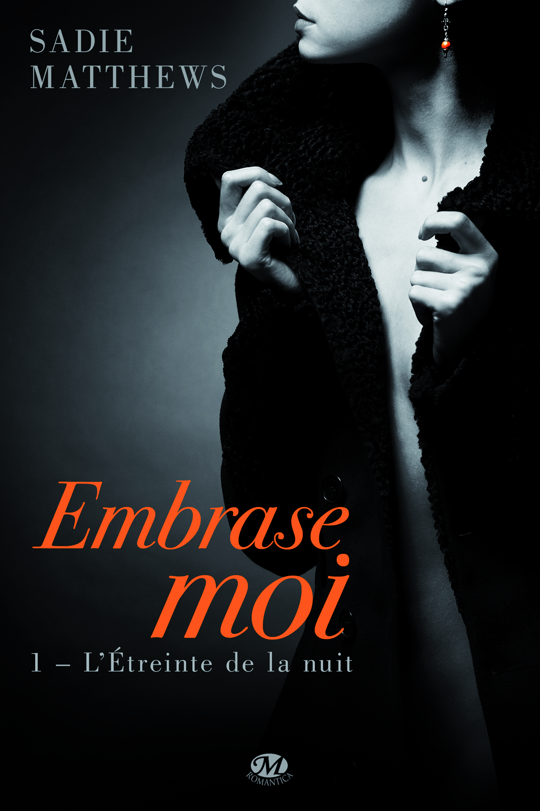 La Trilogie Fire After Dark, T1 : L'Étreinte de la nuit