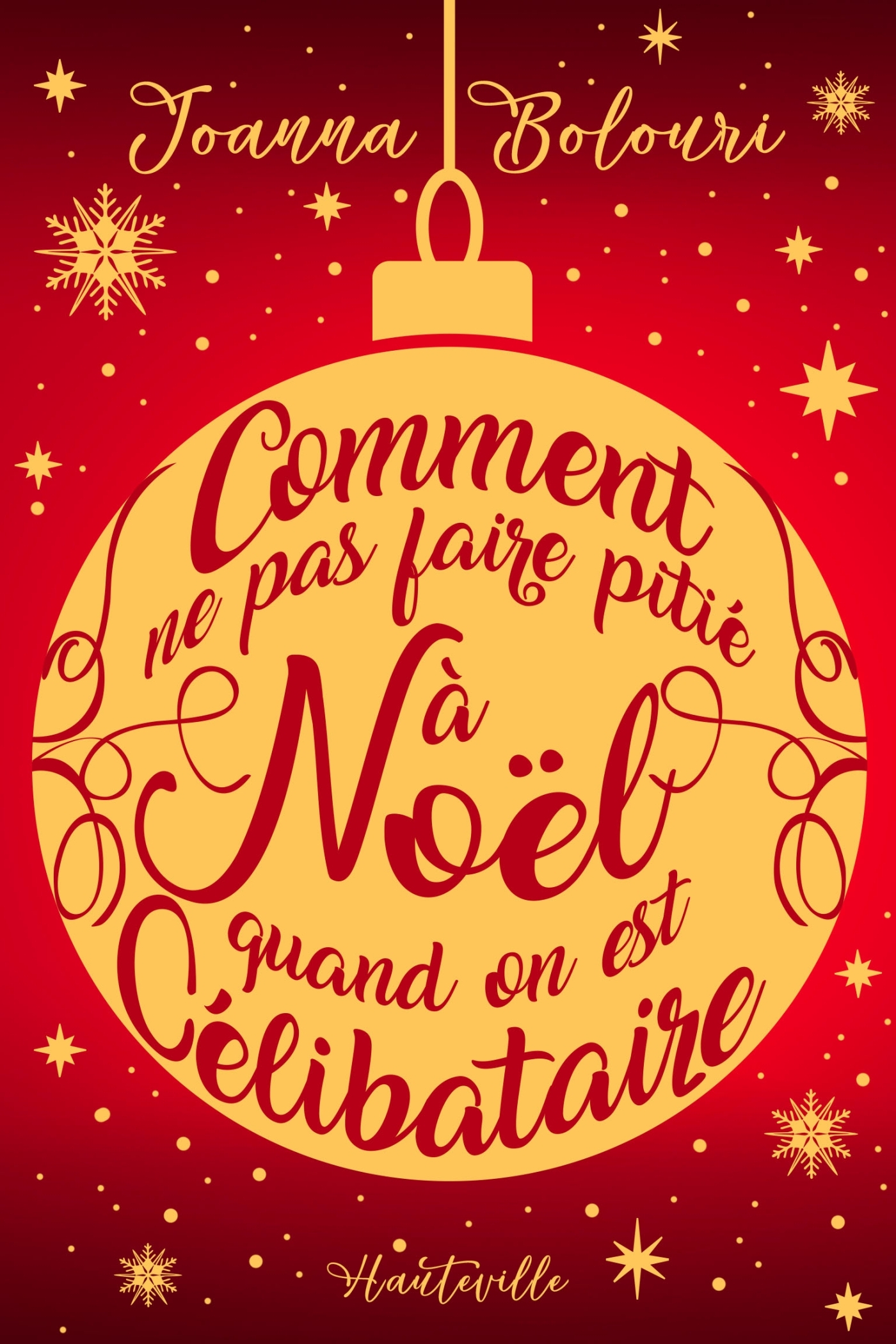 Comment ne pas faire pitié à Noël quand on est célibataire (Collector Noël)