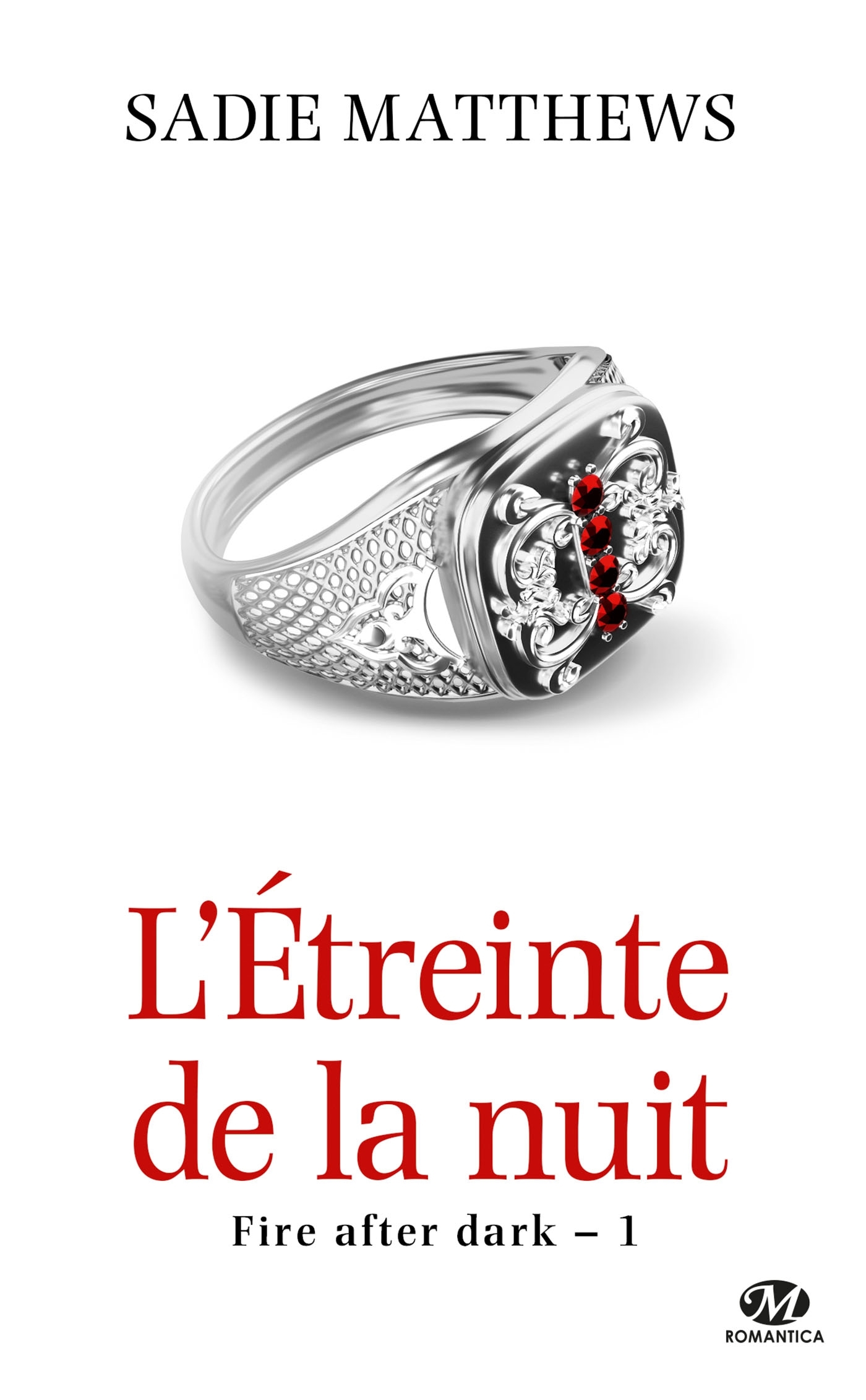 La Trilogie Fire After Dark, T1 : L'Étreinte de la nuit (édition Canada)