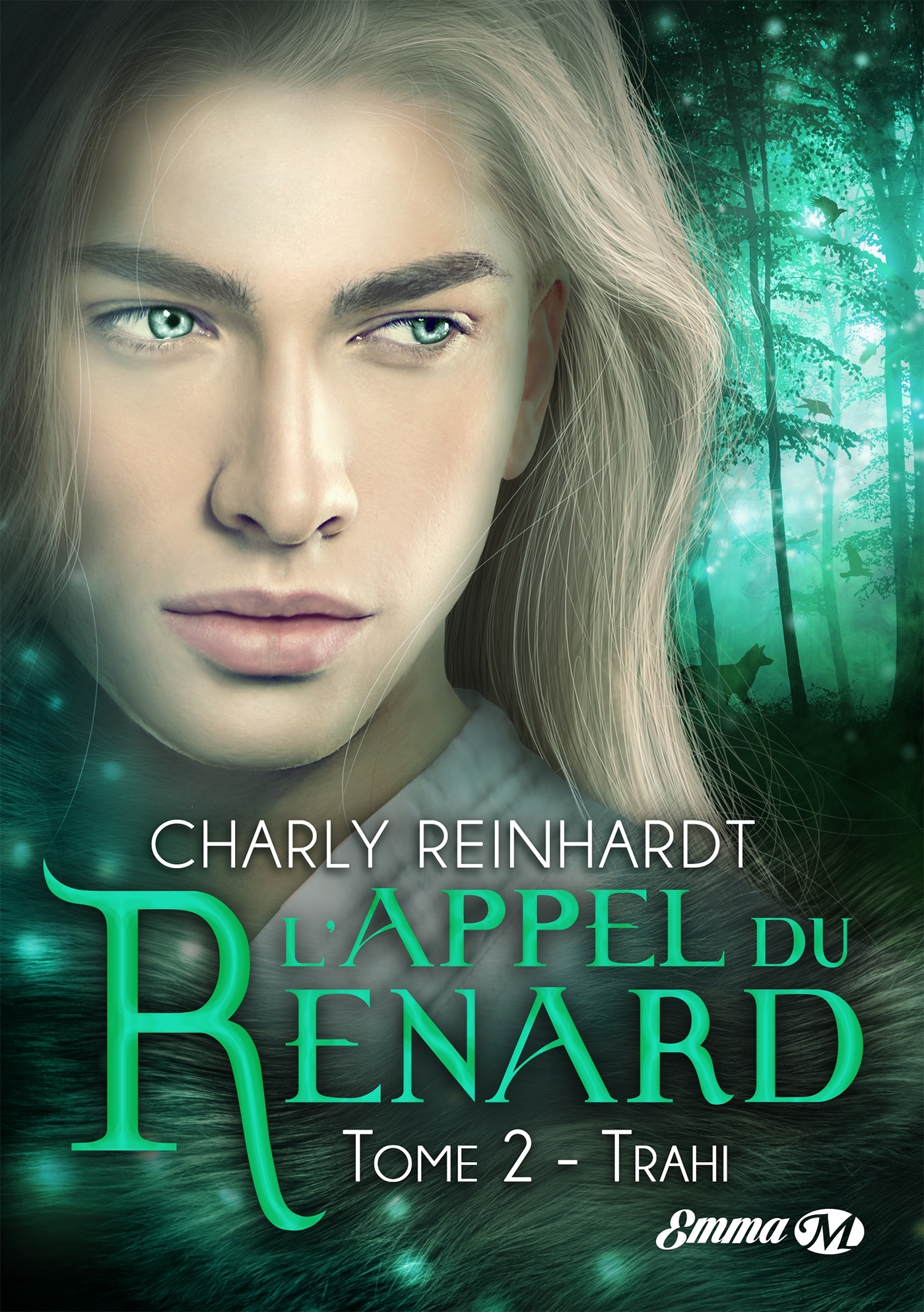 L'Appel du renard, T2: Trahi