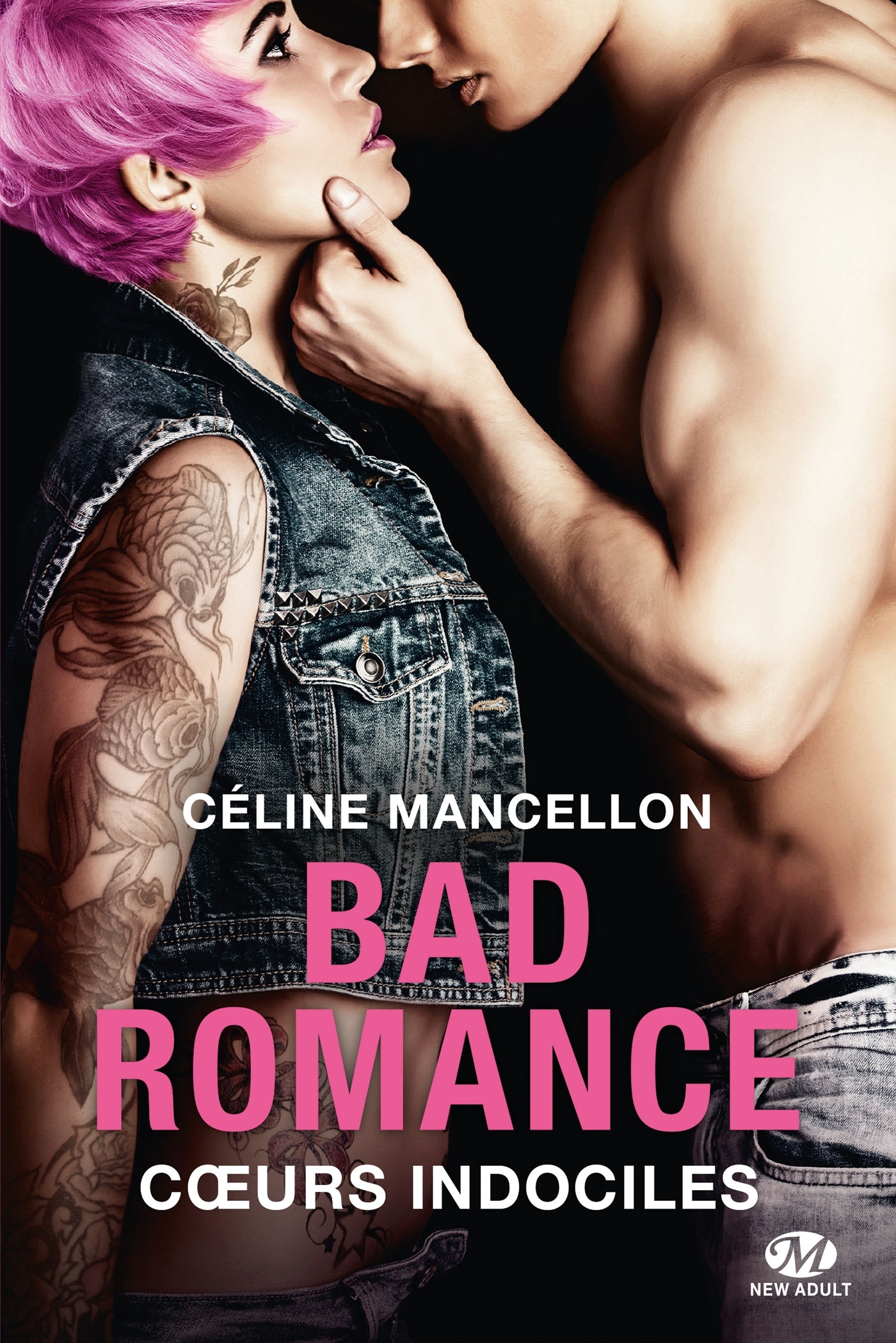 Bad Romance, T2 : Coeurs indociles
