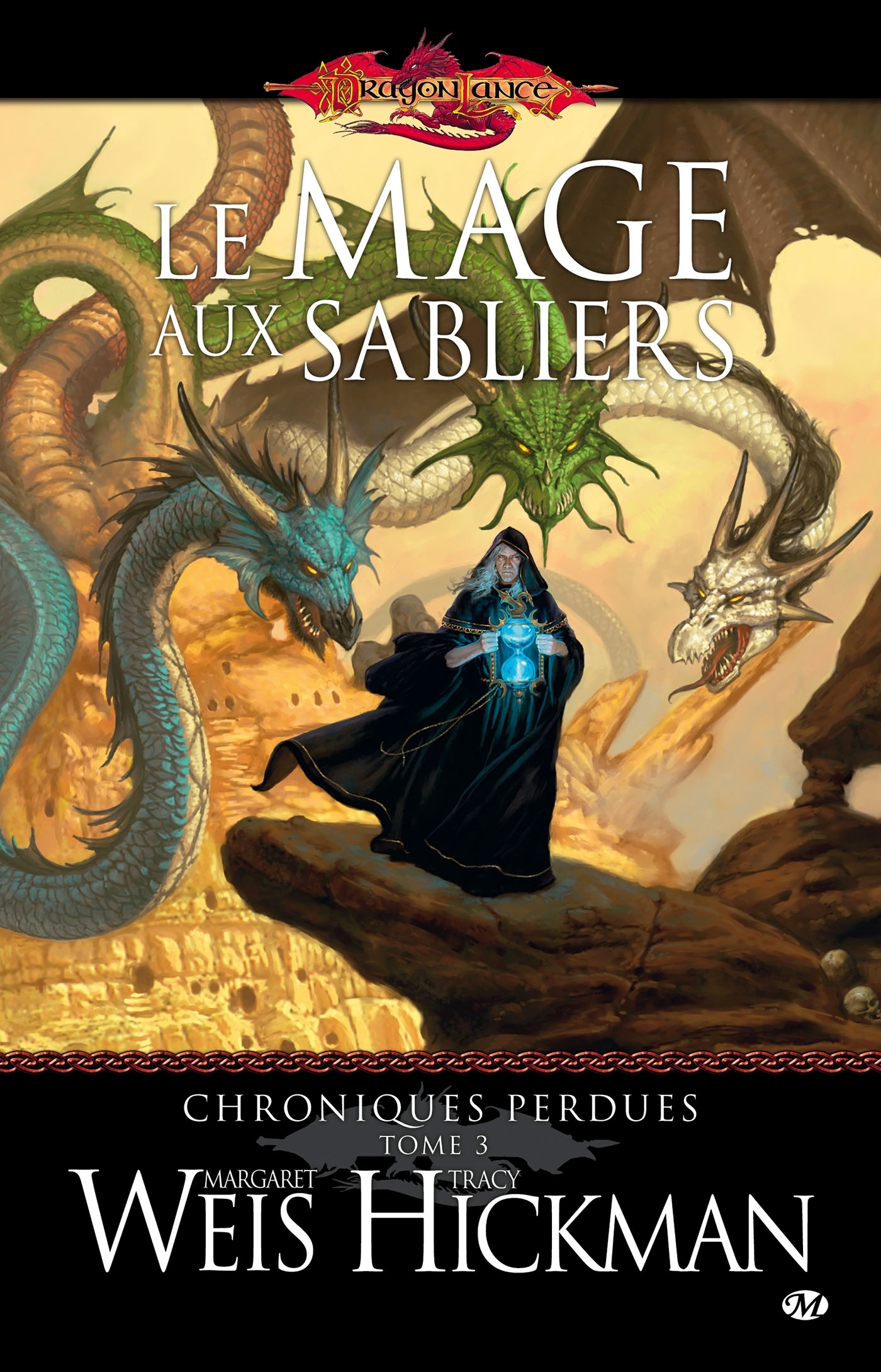 Chroniques perdues, T3 : Le Mage aux sabliers