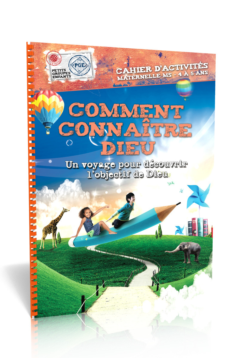 Comment connaître Dieu, cahier d'activités : Un voyage pour découvrir l'objectif de Dieu