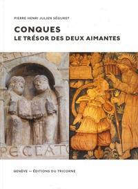 Conques le trésor des deux aimantes