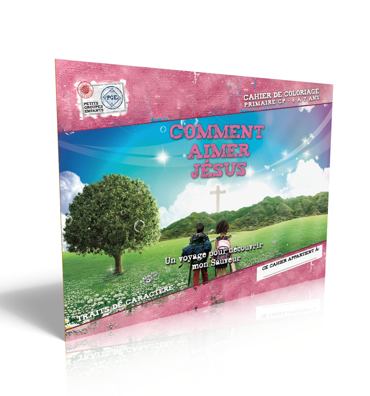 Comment aimer Jésus, cahier de coloriage : Un voyage pour découvrir mon Sauveur